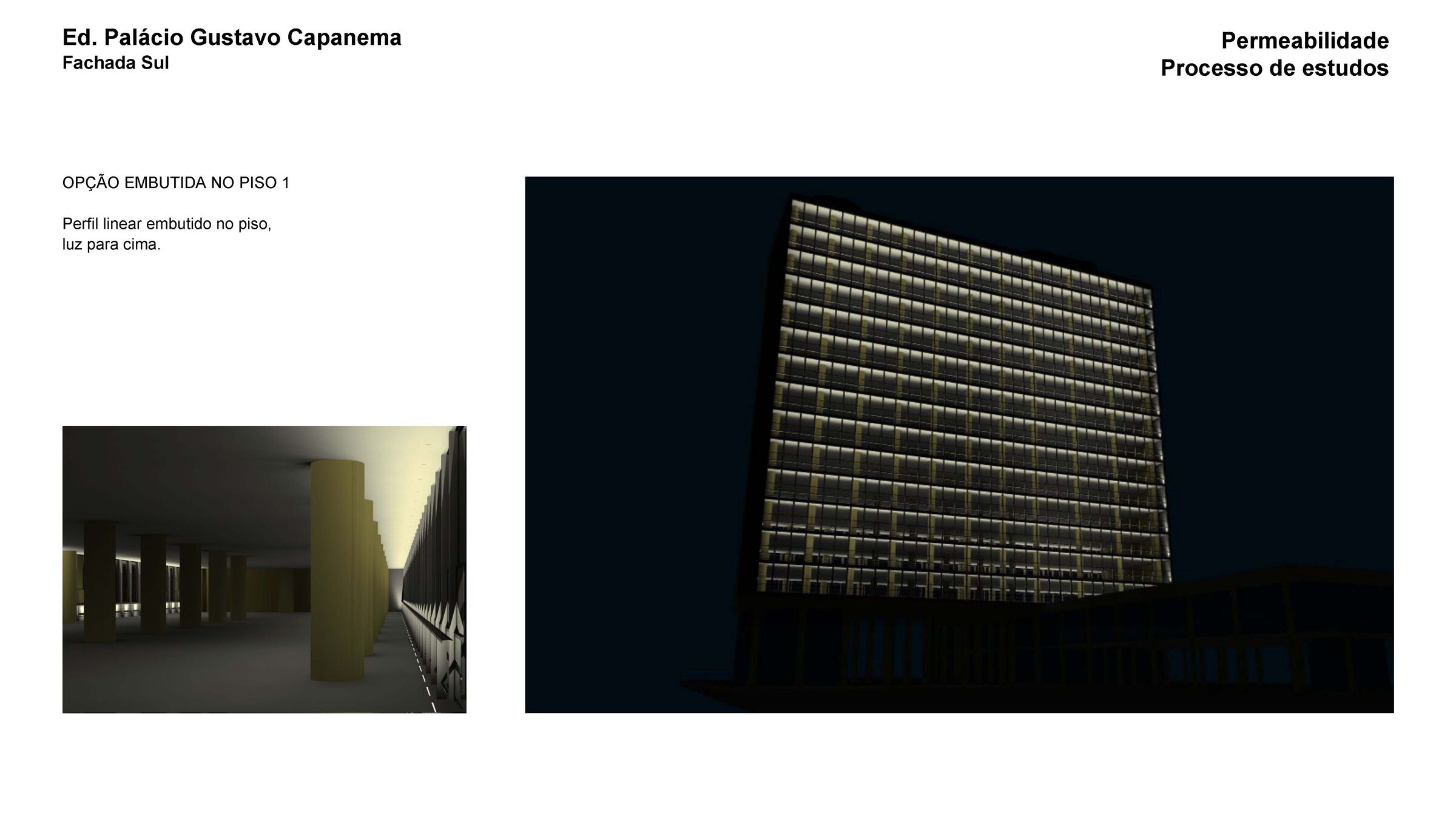 Lighting studies — floor-recessed luminaires.